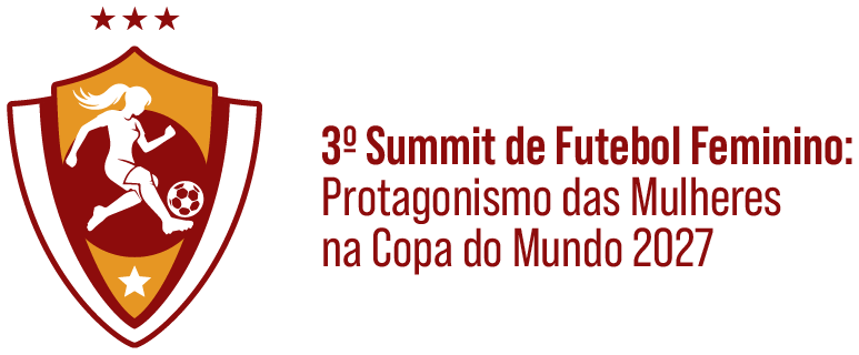 3º Summit de Futebol Feminino: Protagonismo das Mulheres na Copa do Mundo 2027