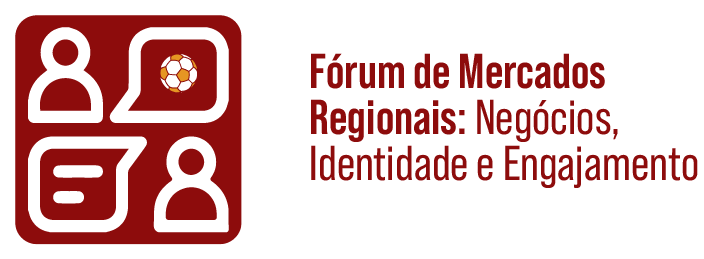 Fórum de Mercados Regionais: Negócios, Identidade e Engajamento